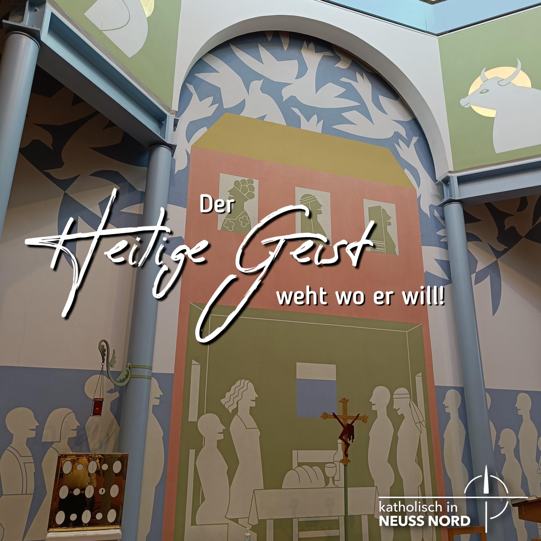 Der Heilige Geist weht wo er will