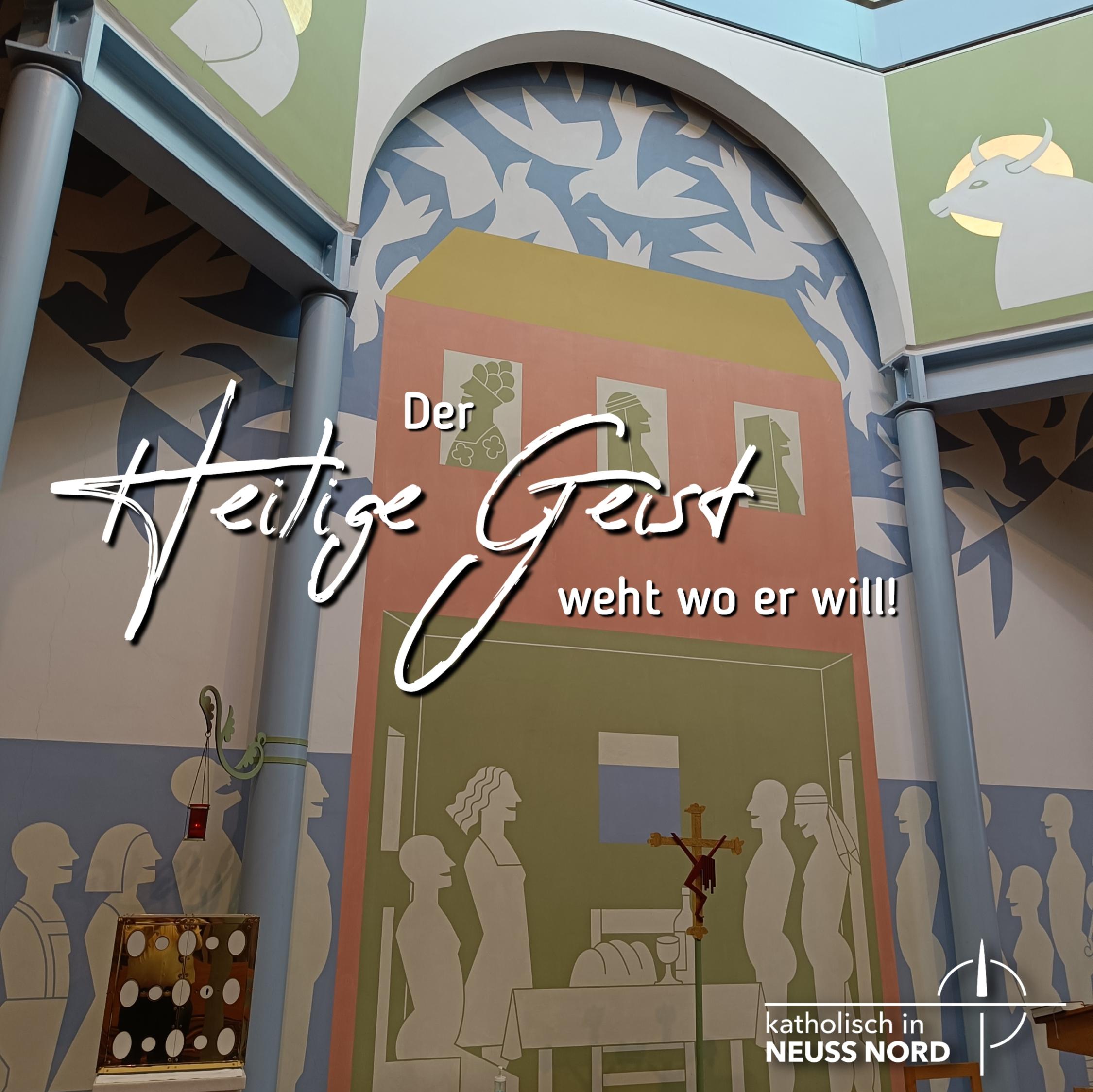 Der Heilige Geist weht wo er will